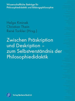 cover image of Zwischen Präskription und Deskription – zum Selbstverständnis der Philosophiedidaktik